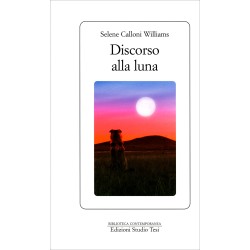 DISCORSO ALLA LUNA DI SELENE CALLONI WILLIAMS