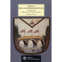 I RITUALI DELLA MASSONERIA RINNOVATA DI GIUSEPPE M. VATRI
