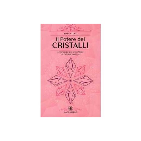 IL POTERE DEI CRISTALLI DI BIANCA LUNA