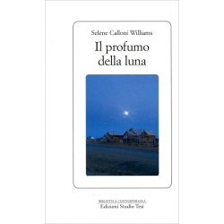 IL PROFUMO DELLA LUNA DI SELENE CALLONI WILLIAMS