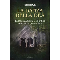 LA DANZA DELLA DEA DI STARHAWK