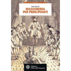 MASSONERIA PER PRINCIPIANTI DI LINO SACCHI