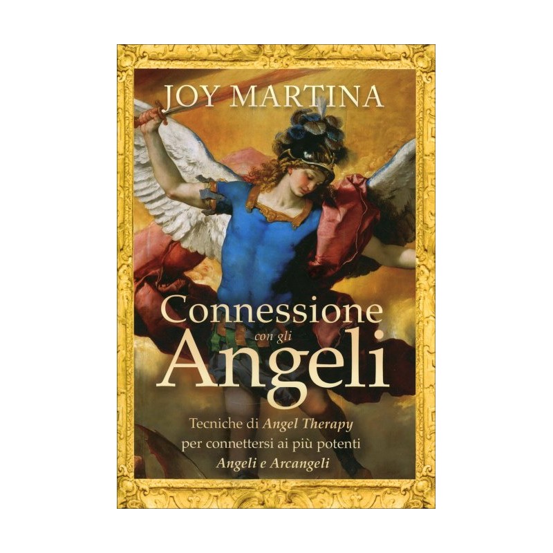 CONNESSIONE CON GLI ANGELI DI JOY MARTINA