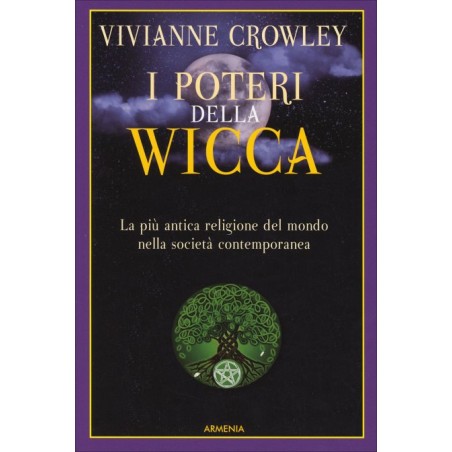 I POTERI DELLA WICCA DI VIVIANNE CROWLEY