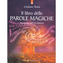 IL LIBRO DELLE PAROLE MAGICHE 1 DI CRISTIANO TENCA
