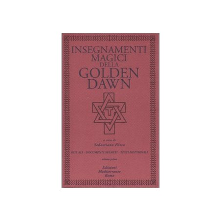 INSEGNAMENTI MAGICI DELLA GOLDEN DAWN VOLUME 1