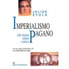 JULIUS EVOLA - IMPERIALISMO PAGANO