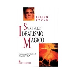 JULIUS EVOLA SAGGI SULL\'IDEALISMO MAGICO
