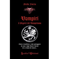 VAMPIRI E SEGRETI DEL VAMPIRISMO DI STELLA NOCTIS