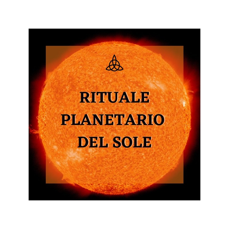 RITUALE PLANETARIO DEL SOLE