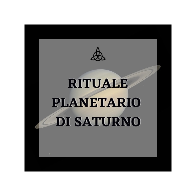 RITUALE PLANETARIO DI SATURNO