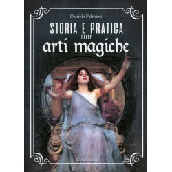 STORIA E PRATICA DELLE ARTI MAGICHE