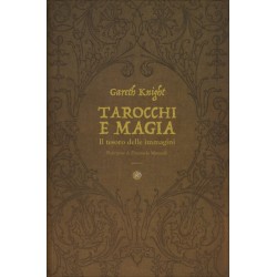 TAROCCHI E MAGIA IL TESORO DELLE IMMAGINI DI GARETH KNIGHT