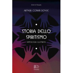 STORIA DELLO SPIRITISMO DI A. C. DOYLE