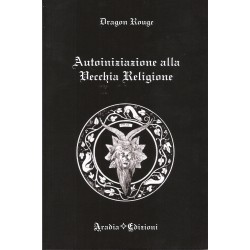 AUTOINIZIAZIONE ALLA VECCHIA RELIGIONE DI DRAGON ROUGE